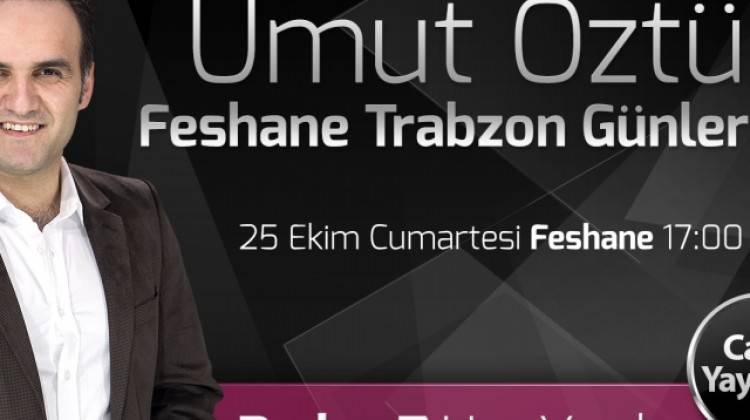 Umut Öztürk Feshane Trabzon Günleri'nde