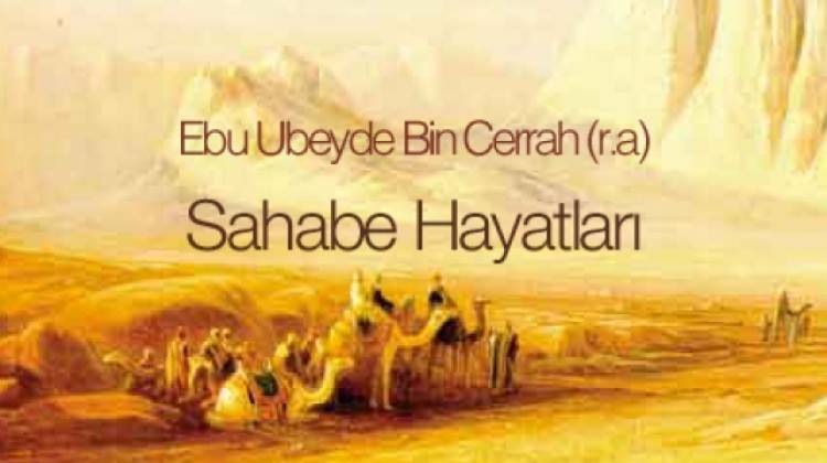 Ebu Ubeyde Bin Cerrah (r.a)
