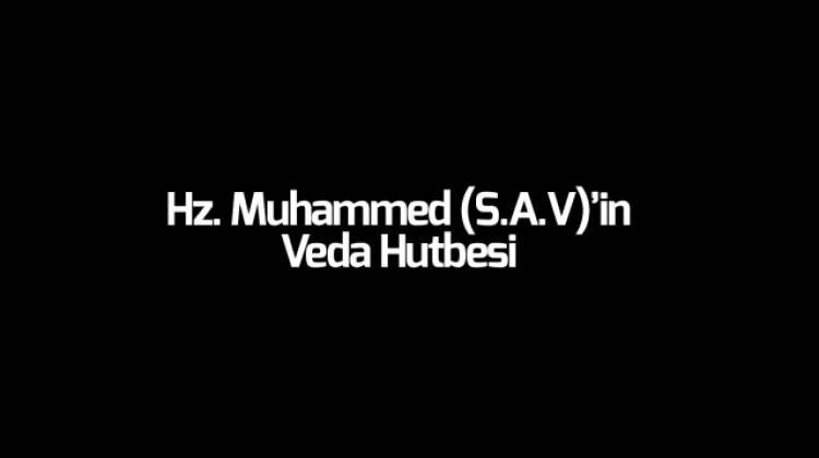 Peygamber Efendimiz (S.a.v)'in Veda Hutbesi