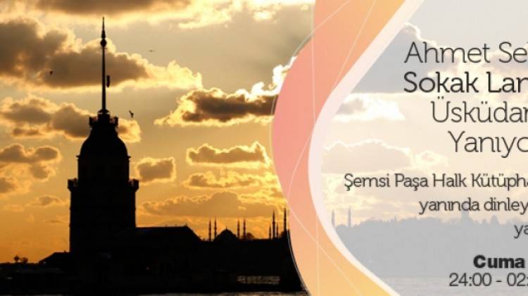 Ahmet Selim'le Sokak Lambası Üsküdar Salacak'ta yanıyor