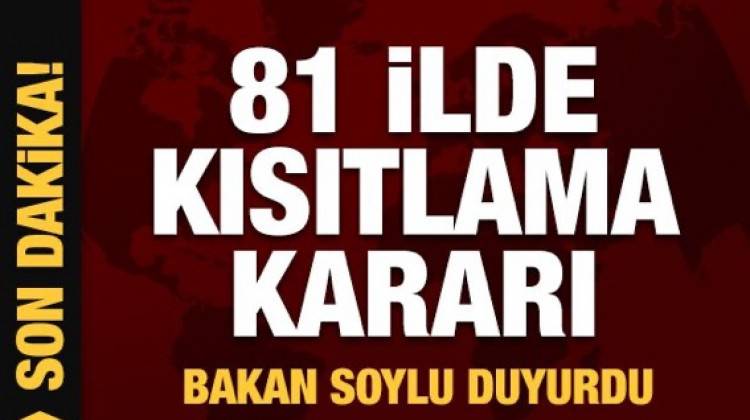 Bakan Soylu İlk Kısıtlamaları Resmen Duyurdu