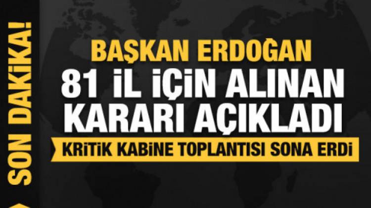 Başkan Erdoğan Yeni Kararları Açıkladı