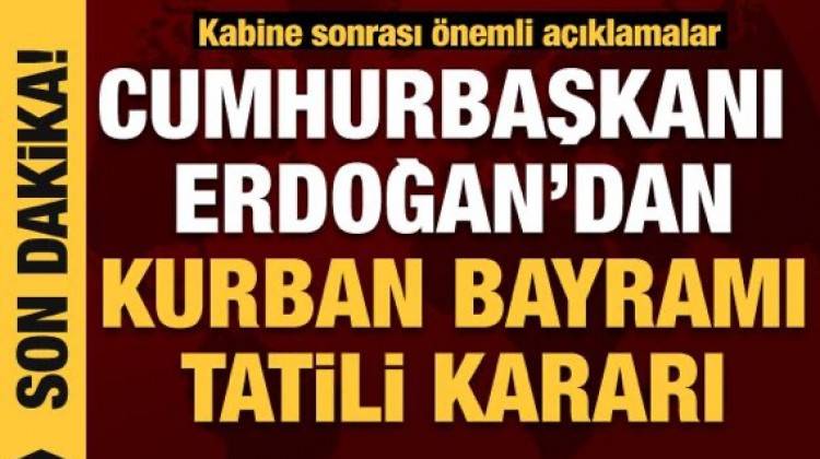 Cumhurbaşkanı Erdoğan’dan Bayram Tatili Açıklaması