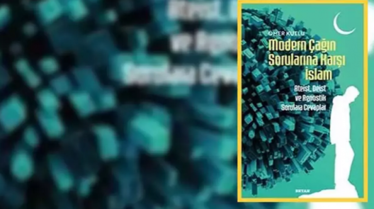  Modern Çağın Sorularına Karşı İslam